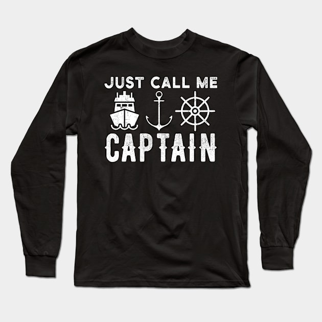 Just Call Me Captain Funny Boat Lover Long Sleeve T-Shirt by clickbong12